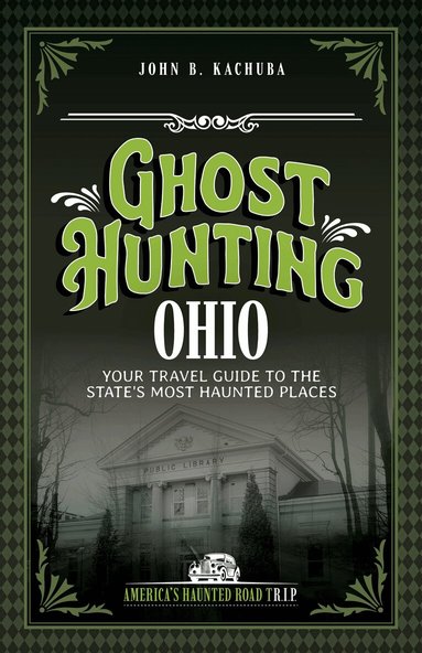 John B. Kachuba - Ghost Hunting Ohio, Häftad