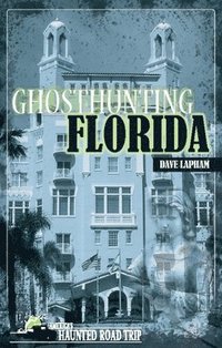 bokomslag Ghosthunting Florida