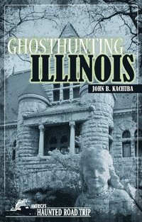 bokomslag Ghosthunting Illinois