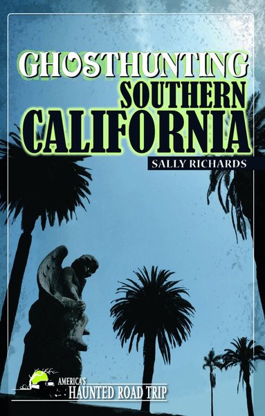 Sally Richards - Ghosthunting Southern California, Inbunden