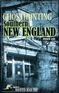 bokomslag Ghosthunting Southern New England