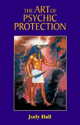 Judy Hall - The Art of Psychic Protection, Häftad
