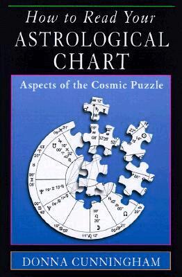 Donna Cunningham - How to Read Your Astrological Chart, Häftad