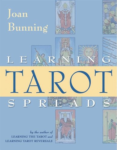 Joan Bunning - Learning Tarot Spreads, Häftad