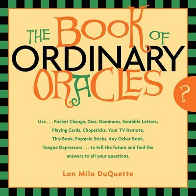Lon Milo DuQuette - Book of Ordinary Oracles, Häftad