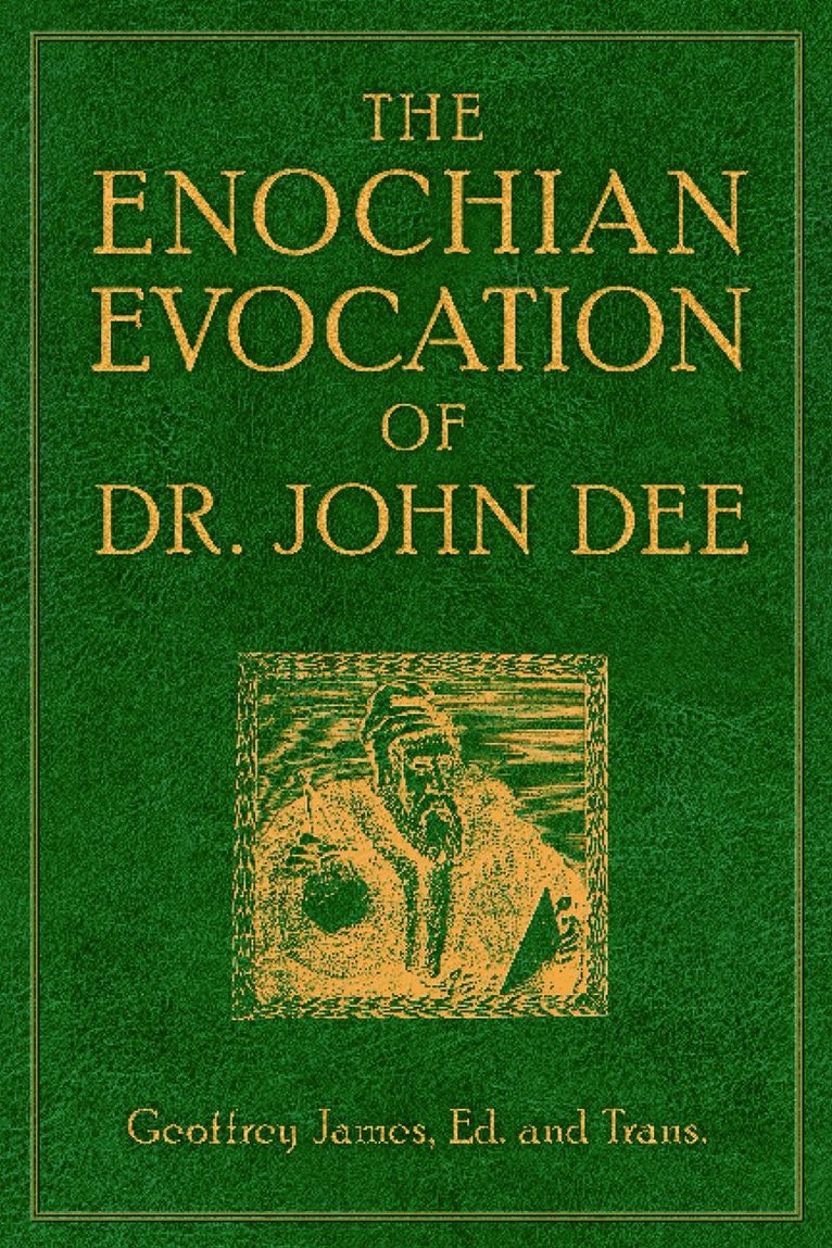 Enochian Evocation of Dr. John Dee