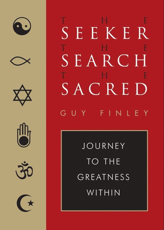 Guy Finley - Seeker, the Search, the Sacred, Häftad