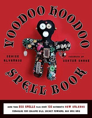 Denise Alvarado - Voodoo Hoodoo Spellbook, Häftad
