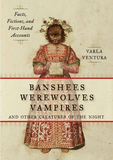 Varla A. Ventura - Banshees, Werewolves, Vampires, and Other Creatures of the Night, Häftad