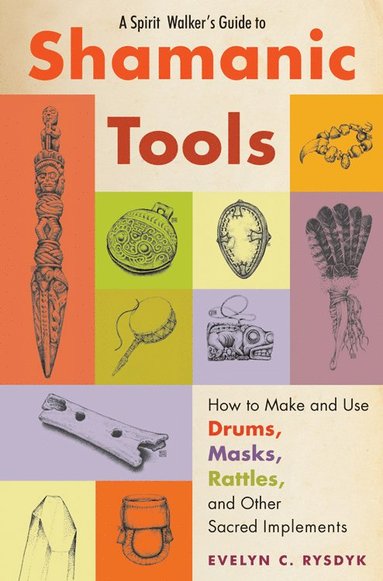 bokomslag Spirit Walker's Guide to Shamanic Tools