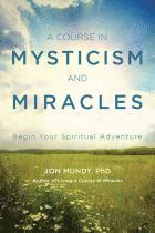 bokomslag Course in mysticism and miracles - begin your spiritual adventure
