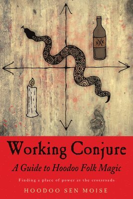 Hoodoo Sen Moise - Working Conjure, Häftad