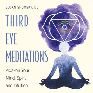 Susan Shumsky - Third Eye Meditations, Häftad