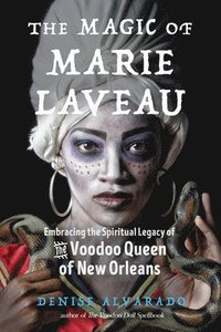 bokomslag The Magic of Marie Laveau
