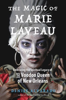 Denise Alvarado - Magic of Marie Laveau, Häftad