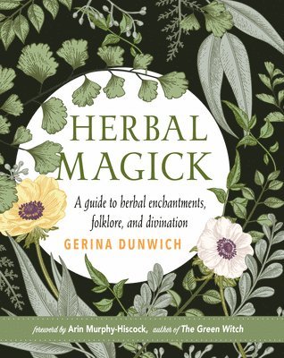 Gerina Dunwich - Herbal Magick, Inbunden
