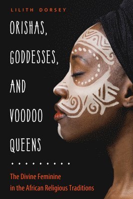 bokomslag Orishas, Goddesses, and Voodoo Queens