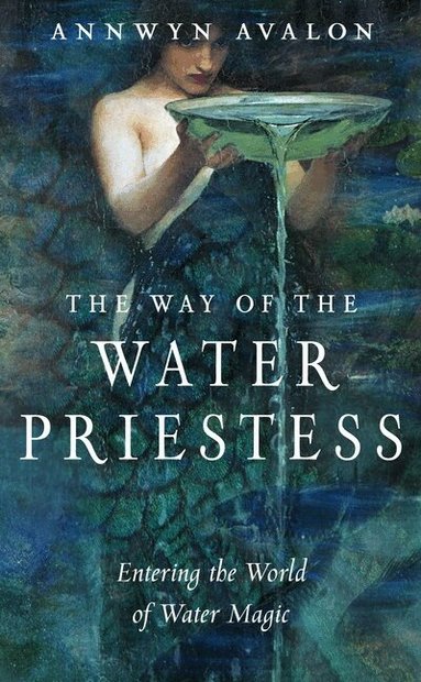 Annwyn Avalon - Way of the Water Priestess, Häftad
