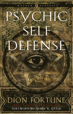 Dion Fortune - Psychic Self-Defense, Häftad