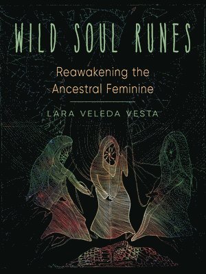 Lara Vesta - Wild Soul Runes, Häftad