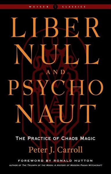 Peter J. Carroll - Liber Null & Psychonaut, Häftad