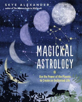 Skye Alexander - Magickal Astrology, Häftad