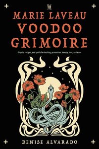 bokomslag The Marie Laveau Voodoo Grimoire