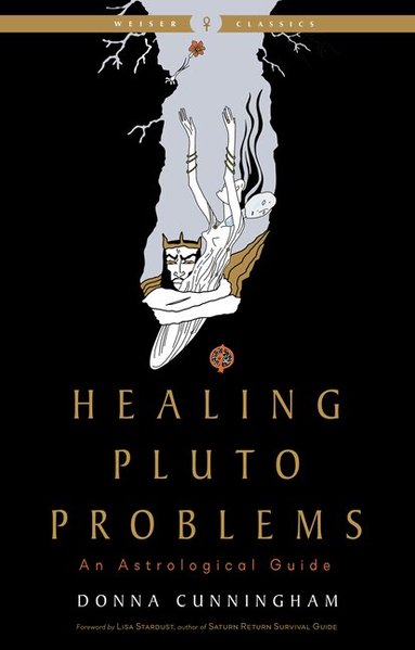 Donna Cunningham - Healing Pluto Problems, Häftad
