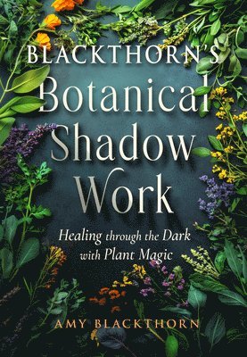 Blackthorn's Botanical Shadow Work