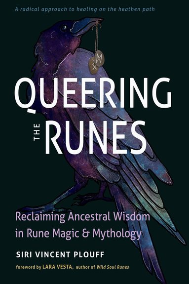 Siri Vincent Plouff - Queering the Runes, Häftad