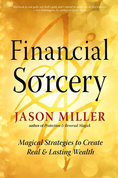 Jason Miller - Financial Sorcery, Häftad