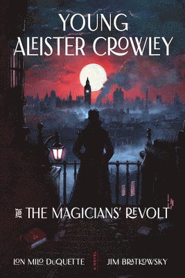 Young Aleister Crowley and the Magicians' Revolt