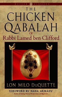 The Chicken Qabalah of Rabbi Lamed Ben Clifford