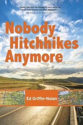 Ed Griffin-Nolan - Nobody Hitchhikes Anymore, Häftad. Tillgänglighet: Lägg i varukorg