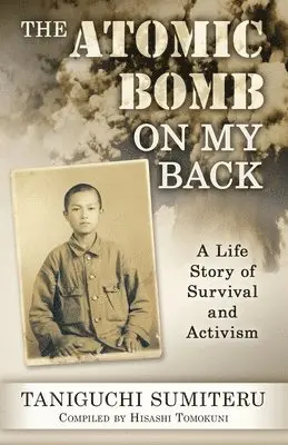 Sumiteru Taniguchi - Atomic Bomb on My Back, Häftad. Tillgänglighet: Lägg i varukorg