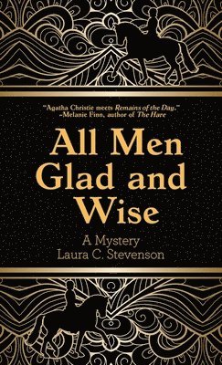 All Men Glad and Wise 1