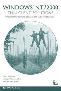 bokomslag Windows NT/2000 Thin Client Solutions: Implementing Terminal Services and Citrix Metaframe