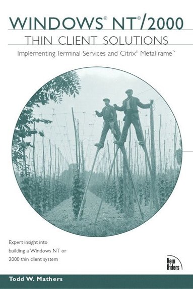 bokomslag Windows NT/2000 Thin Client Solutions: Implementing Terminal Services and Citrix Metaframe