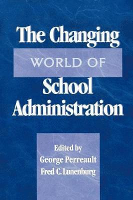 The Changing World of School Administration 1