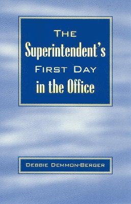 The Superintendent's First Day In the Office 1