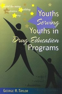 bokomslag Youths Serving Youths In Drug Education Programs