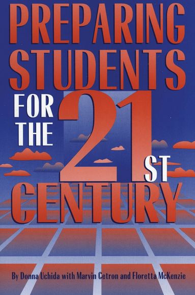 Donna Uchida, Marvin Cetron, Floretta McKenzie - Preparing Students for the 21st Century, Häftad