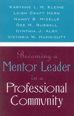 Becoming a Mentor Leader in a Professional Community 1