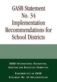bokomslag GASB Statement No. 34 Implementation Recommendations for School Districts