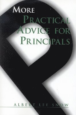 More Practical Advice for Principals 1