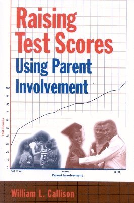 Raising Test Scores Using Parent Involvement 1