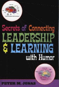 bokomslag Secrets of Connecting Leadership and Learning With Humor