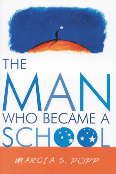 bokomslag Man Who Became A School