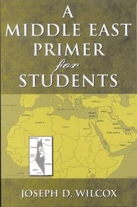 bokomslag A Middle East Primer for Students