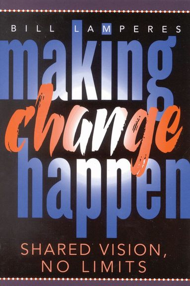 Bill Lamperes - Making Change Happen, Häftad